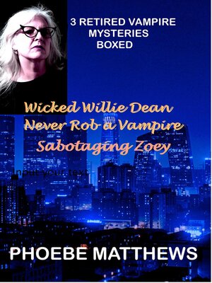 cover image of Retired Vampire Mysteries, Books 1, 2, 3